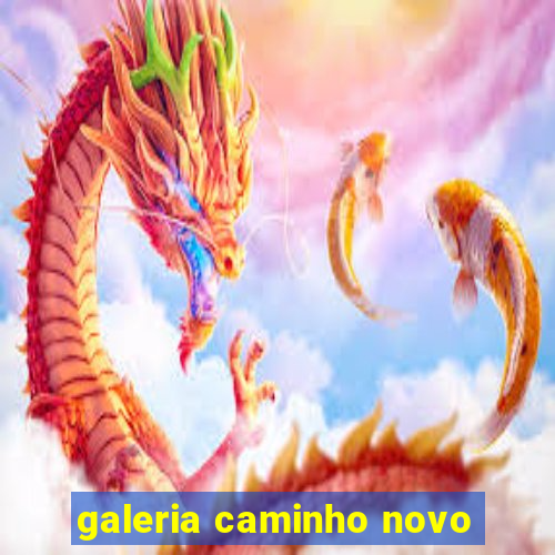 galeria caminho novo